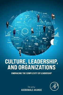 Culture, Leadership, and Organizations: Embracing the Complexity of Leadership - cover