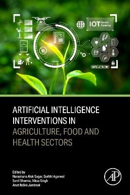 Artificial Intelligence Interventions in Agriculture, Food and Health Sectors - cover