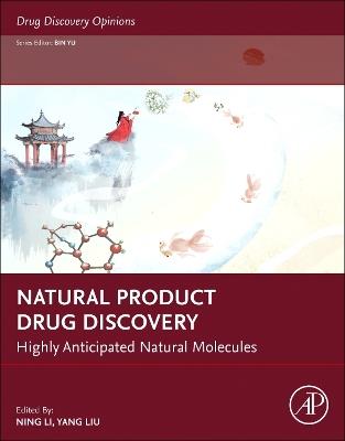 Natural Product Drug Discovery: Highly Anticipated Natural Molecules - cover