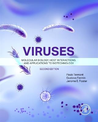 Viruses: Molecular Biology, Host Interactions, and Applications to Biotechnology - Paula Tennant,Gustavo Fermin,Jerome E. Foster - cover