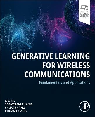 Generative Learning for Wireless Communications: Fundamentals and Applications - cover
