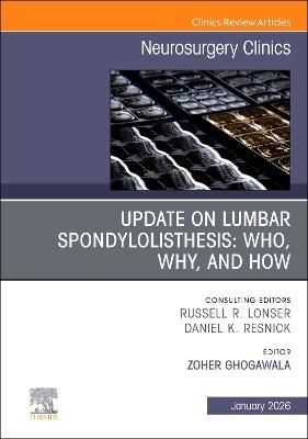 Update on Lumbar Spondylolisthesis: Who, Why, and How, An Issue of Neurosurgery Clinics of  North America - cover