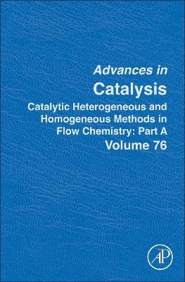 Catalytic Heterogeneous and Homogeneous Methods in Flow Chemistry: Part A - cover