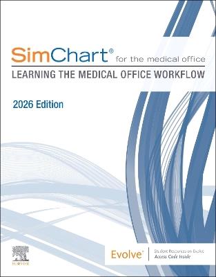 SimChart for the Medical Office: Learning the Medical Office Workflow - 2026 Edition - Elsevier Inc - cover