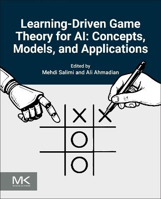 Learning-Driven Game Theory for AI: Concepts, Models, and Applications - cover