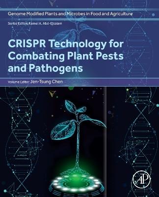 CRISPR Technology for Combating Plant Pests and Pathogens - cover