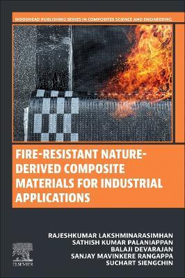 Fire-Resistant Nature-Derived Composite Materials for Industrial Applications - Rajeshkumar Lakshminarasimhan,Sathish Kumar Palaniappan,Balaji Devarajan - cover