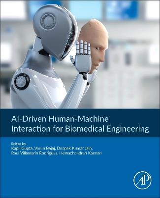 AI-Driven Human-Machine Interaction for Biomedical Engineering: Concepts, Applications, and Methodologies - cover