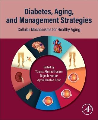 Diabetes, Aging, and Management Strategies: Cellular Mechanisms for Healthy Aging - cover