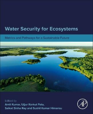 Water Security for Ecosystems: Metrics and Pathways for a Sustainable Future - cover