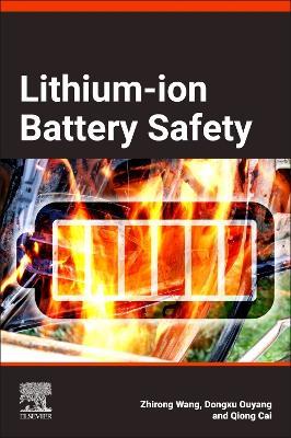 Lithium-ion Battery Safety - Zhirong Wang,Dongxu Ouyang,Qiong Cai - cover