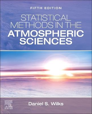Statistical Methods in the Atmospheric Sciences - Daniel S. Wilks - cover