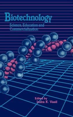 Biotechnology: Science Education and Commercialization: An international symposium - cover