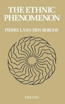The Ethnic Phenomenon - Pierre Van Den Berghe - cover