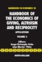 Handbook of the Economics of Giving, Altruism and Reciprocity: Applications - cover