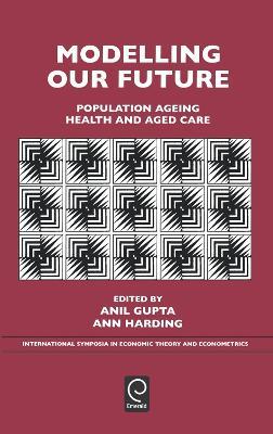 Modelling Our Future: Population Ageing, Health and Aged Care - cover