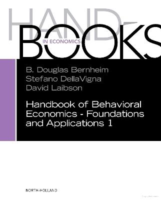 Handbook of Behavioral Economics - Foundations and Applications 1 - cover