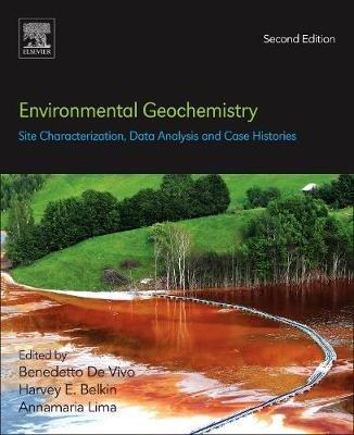 Environmental Geochemistry: Site Characterization, Data Analysis and Case Histories - cover