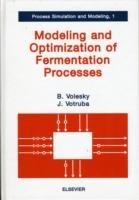 Modeling and Optimization of Fermentation Processes - Bohumil Volesky,J. Votruba - cover