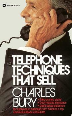 Telephone Techniques That Sell - Charles Bury - cover