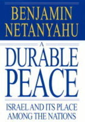 A Durable Peace: Israel and it's Place Among the Nations - Benjamin Netanyahu - cover