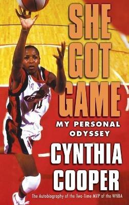 She Got Game: My Personal Odyssey - Cynthia Cooper - cover