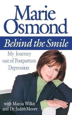 Behind The Smile - Marie Osmond,Marcia Wilkie,Judith Moore - cover
