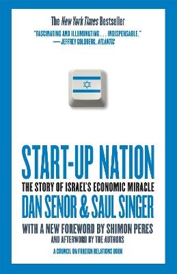 Start-Up Nation: The Story of Israel's Economic Miracle - Dan Senor,Saul Singer - cover