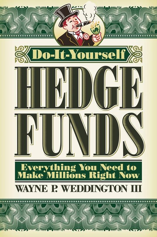 Do-It-Yourself Hedge Funds