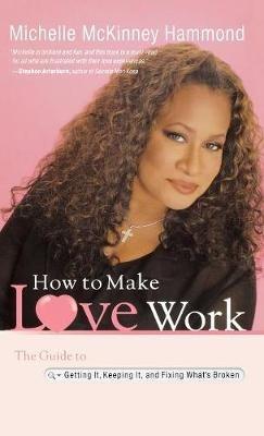 How to Make Love Work - Michelle McKinney Hammond - cover