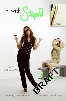 I'm With Stupid - Elaine Szewczyk - cover