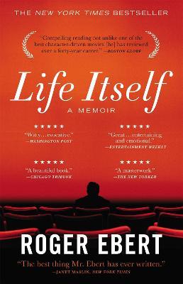 Life Itself: A Memoir - Roger Ebert - cover