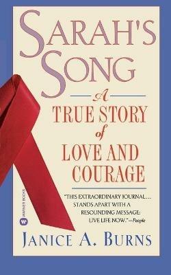 Sarah's Song: A True Story of Love and Courage - Janice A Burns - cover