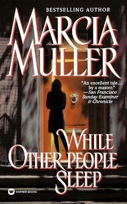 While Other People Sleep - Marcia Muller - 3