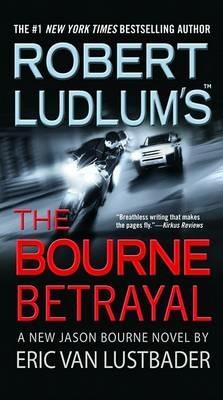 Robert Ludlum's (Tm) the Bourne Betrayal - Eric Van Lustbader - cover
