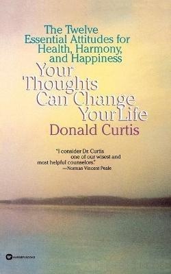 Your Thoughts Can Change Your Life - Donald Curtis - cover