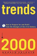 Trends 2000: How to Prepare for and Profit from the Changes of the 21st Century