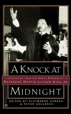 Knock at Midnight: Inspiration from the Great Sermons of Reverend Martin Luther King, Jr - Martin Luther King Jr - cover