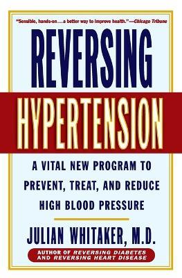 Reversing Hypertension - Julian Whitaker - cover