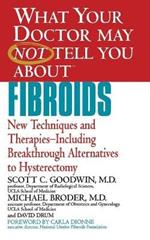 What Your Dr...Fibroids