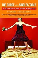 The Curse of the Singles Table: A True Story of 1001 Nights Without Sex