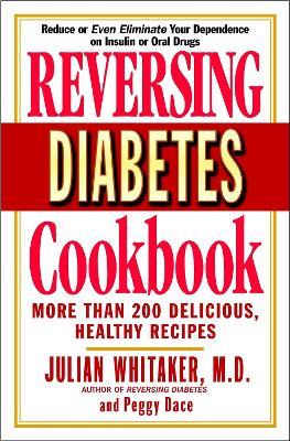 Reversing Diabetes Cookbook - Julian Whitaker,Peggy Whitaker - cover