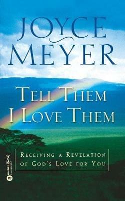 Tell Them I Love Them - Joyce Meyer - cover