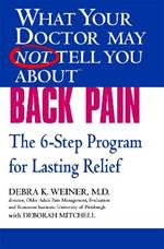 What Your Dr...Back Pain: The 6-Step Programme for Lasting Relief