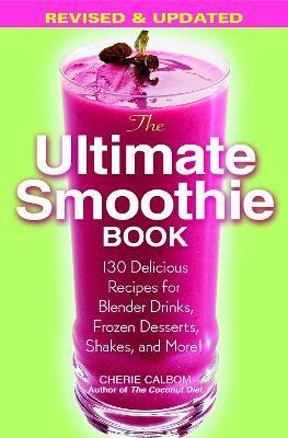 The Ultimate Smoothie Book - Cherie Calbom - cover