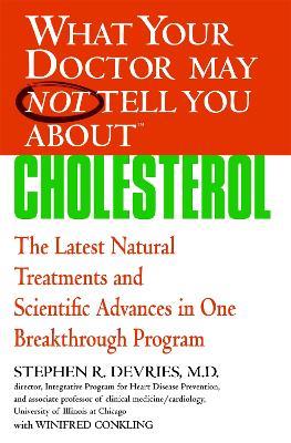 What Your Dr...Cholesterol - Stephen R. Devries,Winifred Conkling - cover