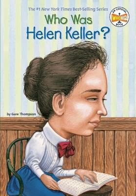 Who Was Helen Keller? - Gare Thompson,Who HQ - cover