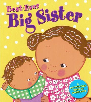 Best-Ever Big Sister - Karen Katz - cover