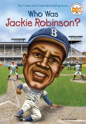 Who Was Jackie Robinson? - Gail Herman,Who HQ - cover