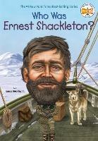Who Was Ernest Shackleton? - James Buckley,Who HQ - cover